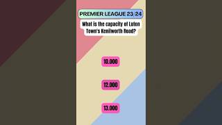 How Much Do You REALLY Know About the 202324 Premier League [upl. by Eselahc]