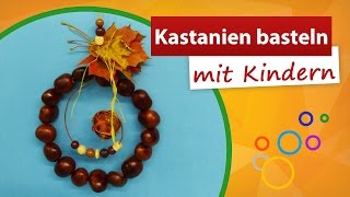 ♥ Kastanien basteln mit Kindern ♥ Natur Deko für Zuhause  trendmarkt24 [upl. by Rodney]