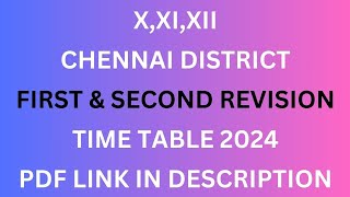 XXIXII  FIRST amp SECOND REVISION TIME TABLE 2024  CHENNAI DISTRICT [upl. by Ozkum875]