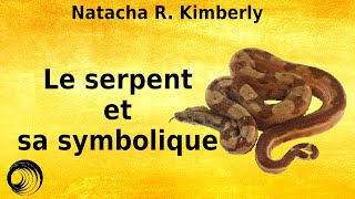 Le serpent et sa symbolique [upl. by Ainak]