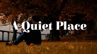 A Quiet Place Peaceful Piano Melodies for Calm Days [upl. by Calle811]