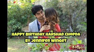 Happy Birthday Harshad Chopda  Jennifer Winget  Bepannaah Colors TV [upl. by Valente]