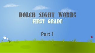 Dolch Sight Words HD First Grade Part 1 [upl. by Aitital]