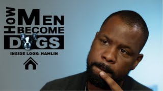 How Men Become Dogs Hamlins Inside Look [upl. by Sille]