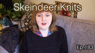 Skeindeer Knits Ep 183 My knitting brings all the boys to the yard I guess [upl. by Atinat]