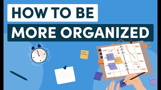 How to be Organized at Work 8 Tips to Increase Productivity [upl. by Mozelle]