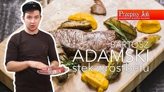 STEK Z ROSTBEFU  przygotowuje Bartosz Adamski uczestnik MasterChef [upl. by Aimek]