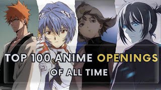 My Top 100 Anime Openings Of All Time [upl. by Hengel]