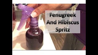 Fenugreek and Hibiscus Spray for Hair Growth and Retention [upl. by Levan]