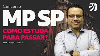 Concurso MPSP Como estudar para passar Com Prof Douglas Oliveira [upl. by Sammie]