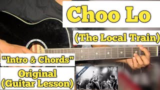 Choo Lo  The Local Train  Guitar Lesson  Intro amp Chords  Aalas Ka Pedh [upl. by Dionis]