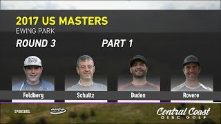 2017 US Masters Round 3 Part 1 Feldberg Schultz Duden Rovere [upl. by Aramanta]