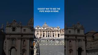 Easiest way to see the Pope in Rome rome vatican italy [upl. by Nerak574]