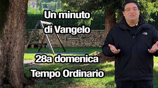 un minuto di Vangelo  28a domenica anno B [upl. by Nanreit]