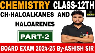 HALOALKANE AND HALOARENE PREPARATION METHOD OF HALOALKANE CHEMISTRY  CLASS12TH  BOARD EXAM 2025 [upl. by Allisan]