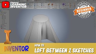 Inventor How To Loft Between 2 Sketches [upl. by Idrahs440]