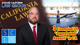 3 Examples of quotAggravated Assaultquot in California [upl. by Yettie]