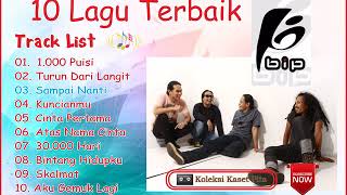 BIP  10 Lagu Terbaik BIP [upl. by Nivri]