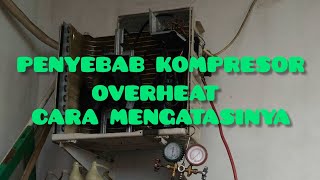 Penyebab kompresor AC overheat amp cara atasinya [upl. by Rankin529]