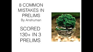 8 common mistakes in Prelims Preparation  By IFoS 2018 AIR 11 and CSE 2018 AIR 356 [upl. by Acinor191]