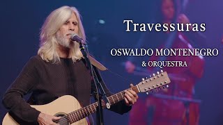 Travessuras  Oswaldo Montenegro amp Orquestra  Agenda de shows na descrição [upl. by Eninaj965]