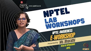 NPTEL Lab workshops  NPTEL Awareness EWorkshop  Ms Bharathi  NPTEL [upl. by Cruickshank]