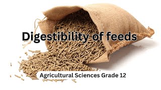 Digestibility of feeds [upl. by Aymahs]