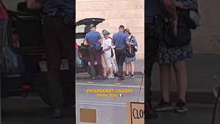 🔴 ATTENTION PICKPOCKET BUSTED BY POLICE Caught in the Act Pickpocket Shorts Viral Roma Italy [upl. by Ennahgiel]