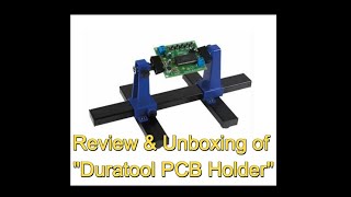 Review amp Unboxing Duratool PCB Holder [upl. by Parthen]