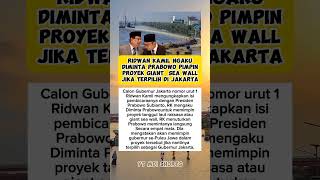 RIdwan Kamil Ngaku DimintaPrabowo Pimpin Proyek Giant Sea Wall Jika Terpilih dijakartaridwankamil [upl. by Naujud]