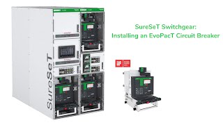 Install EvoPacT™ circuit breakers into SureSeT switchgear [upl. by Papert]