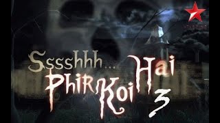 Ssshhhh phir koi hai full episode 18  trittya death ssshhhphirkoihai [upl. by Martineau140]