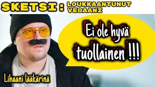 Loukkaantunut Vegaani [upl. by Hildegard]