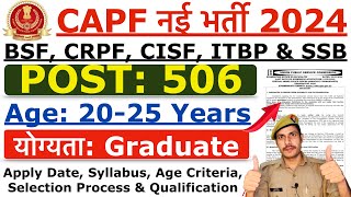 CAPF AC Recruitment 2024  BSF CISF CRPF ITBP amp SSB New Vacancy 2024  Age Syllabus amp Details [upl. by Onimixam896]