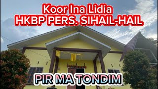 PIR MA TONDIM II KOOR INA LIDIA II HKBP SIHAILHAIL koorhkbp koorina pirmatondim naposobatak [upl. by Nospmas]