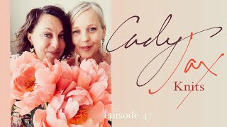 Cady Jax Knits Episode 47 [upl. by Rika]