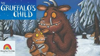 Storytime for Kids read aloud Gruffalos Child by Julia Donaldson and Axel Scheffler [upl. by Meerak969]