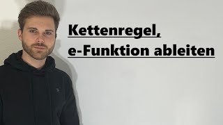 Kettenregel e Funktion ableiten  Verständlich erklärt [upl. by Inotna]