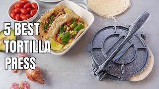 Top 5 Best Tortilla Press  5 Best Tortilla Presses Of 2023 [upl. by Tyrone247]