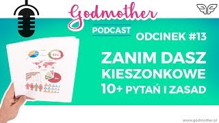 013 Kieszonkowe dla dzieci 10 zasad ZANIM się za to zabierzesz  Godmother Podcast [upl. by Ynned48]