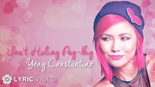 Unat Huling PagIbig  Yeng Constantino Lyrics [upl. by Nylekcaj]