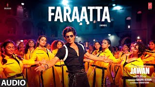 JAWAN FaraattaAudio Shah Rukh Khan Deepika  Atlee  Anirudh Arijit S Jonita G BadshahKumaar [upl. by Austin]