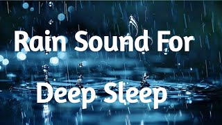 RAIN SOUNDS  DEEP SLEEP [upl. by Vidovic]