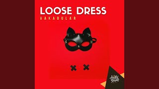 Loose Dress [upl. by Lisbeth]