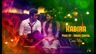 Kabira  Instrumental Cover Mix Yeh Jawaani Hai Deewani  Harsh Sanyal [upl. by Desmund]