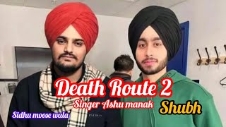 New Punjabi song 2024 Death route Latest new Punjabi song Sidhu amp Shubhofficial song 2024 [upl. by Kina]