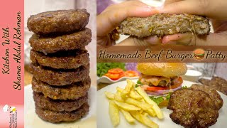 Homemade Beef Burger Patty  Frozen Beef Patty Recipe Kitchen With Shama Abdul Rehman [upl. by Ardnaeed]