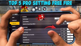 Top 5 Pro Settings Free Fire  Secret  Sensitivity  Fire Button Size  New Headshot Setting [upl. by Tserof329]