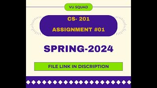 CS201 ASSIGNMENT NO01 SOLUTION SPRIGNG 2024 [upl. by Nirraj558]