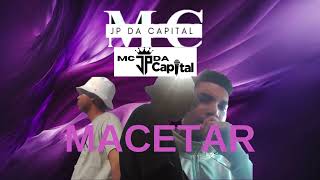 MACETAR  Mc JP da Capital ProdZionLab [upl. by Anavlis957]